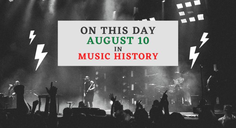 August 10 in Music History