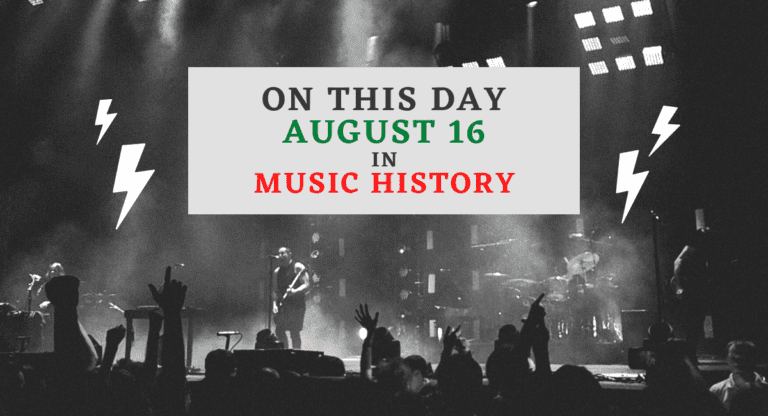 August 16 in Music History