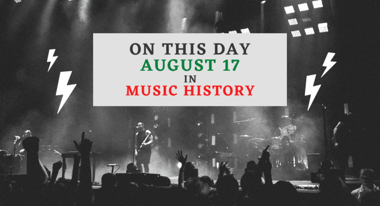 August 17 in Music History