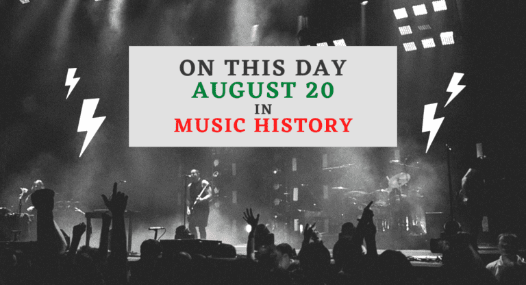 August 20 in Music History
