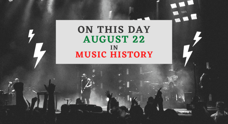August 22 in Music History
