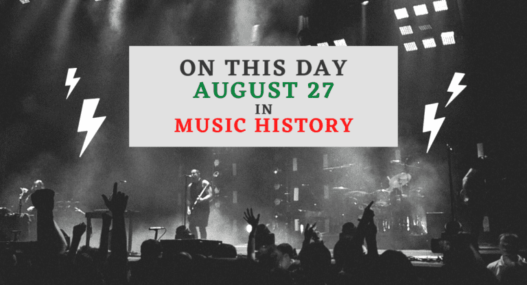 August 27 in Music History