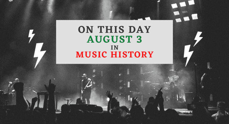 August 3 in Music History