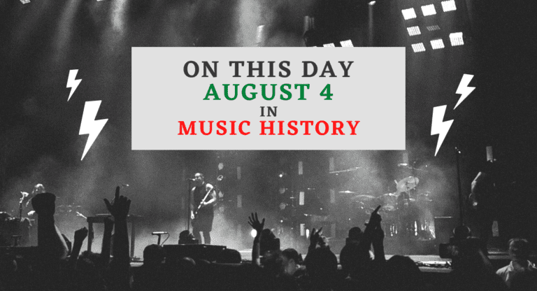 August 4 in Music History