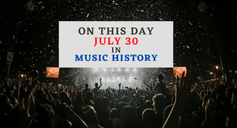 July 30 In Music History