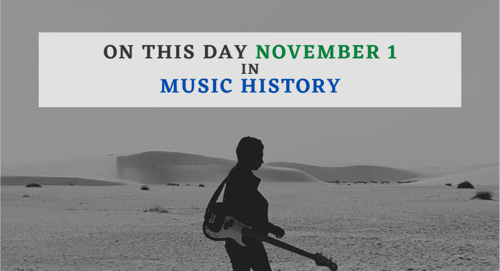 November 1 In Music History