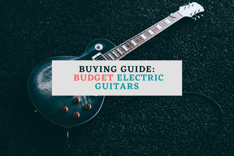 5 Best Budget Electric Guitars for Beginners [Reviews & Buying Guide]