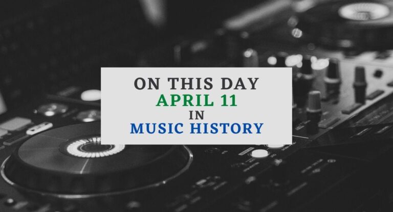 April 11 In Music History