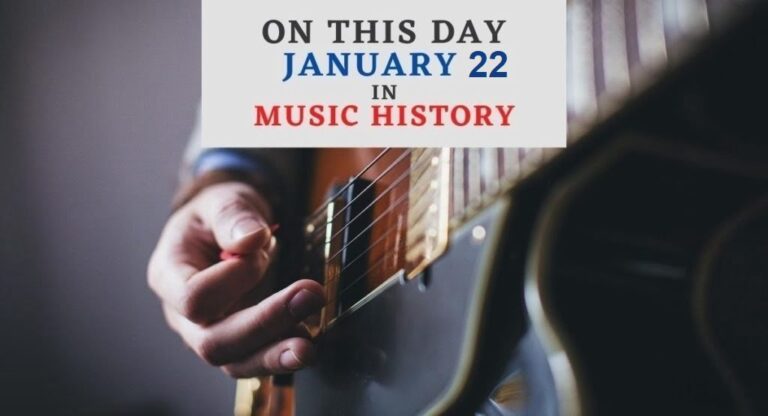 January 22 In Music History
