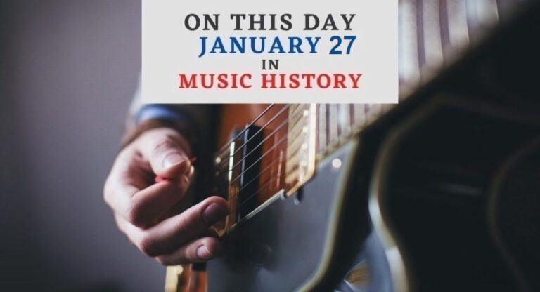 January 27 In Music History