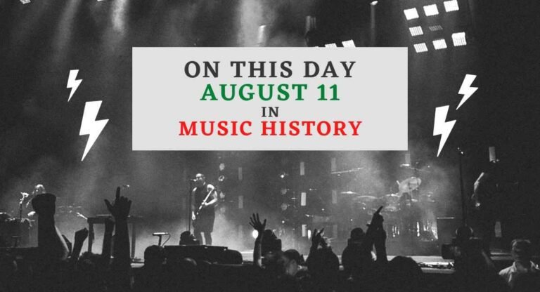 August 11 in Music History