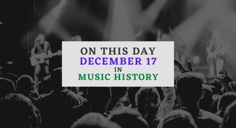 December 17 in music history