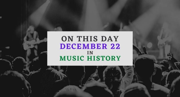 December 22 in music history