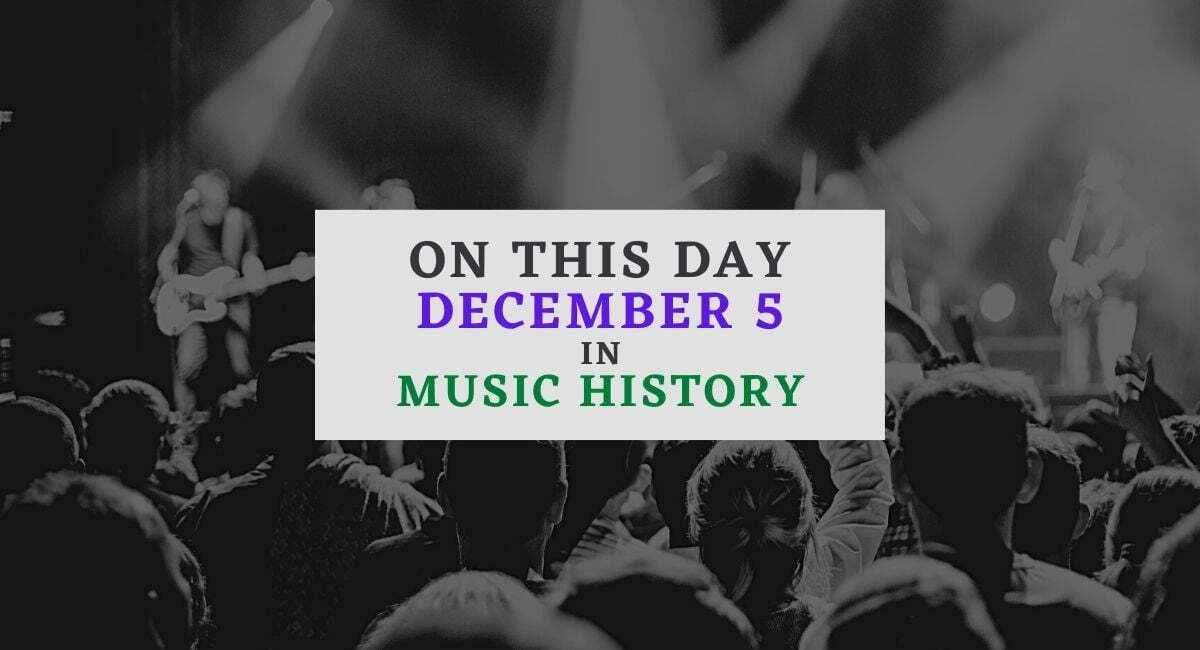 December 5 in music history