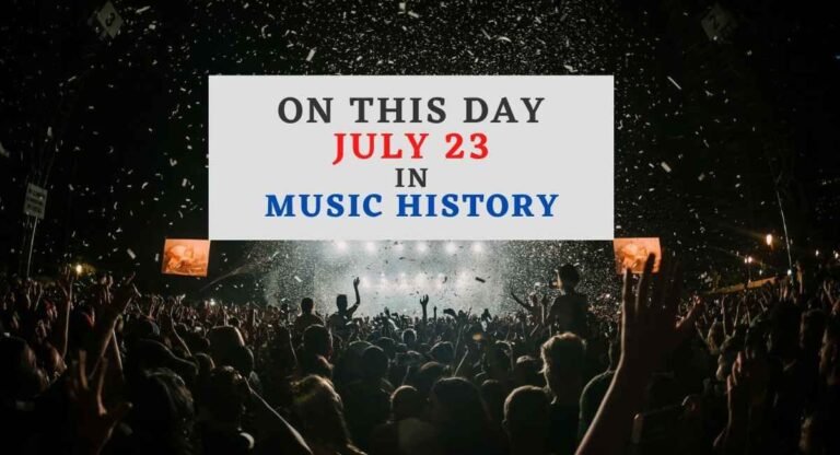July 23 in music history