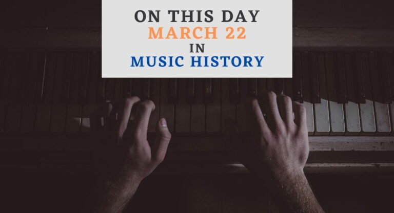 March 22 in music history