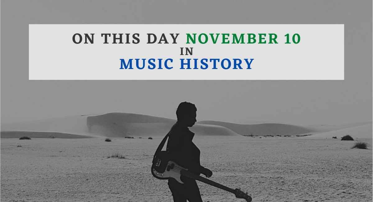 November 10 in Music History