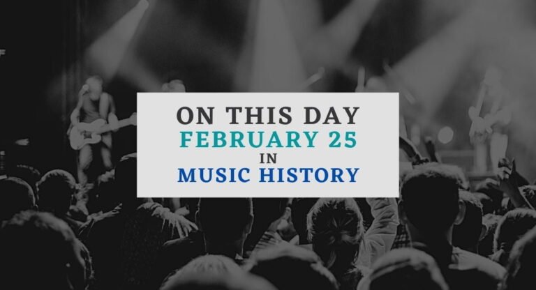 February 25 in music history