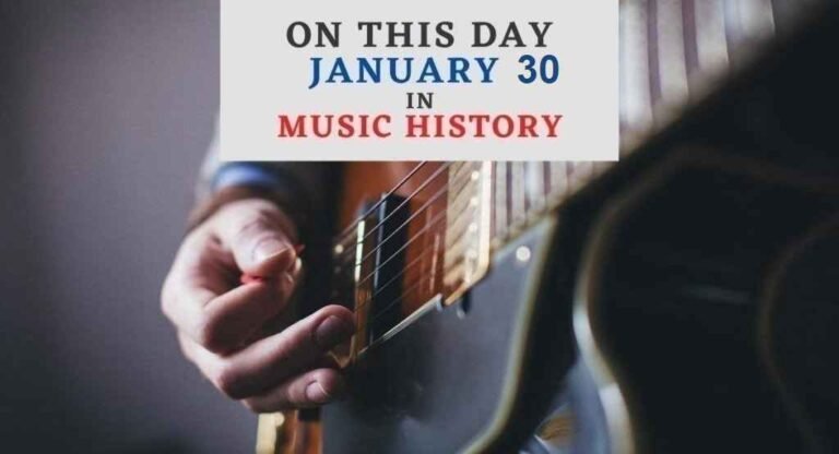 January 30 in music history