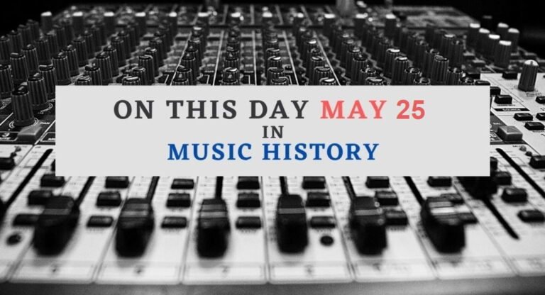 May 25 in music history